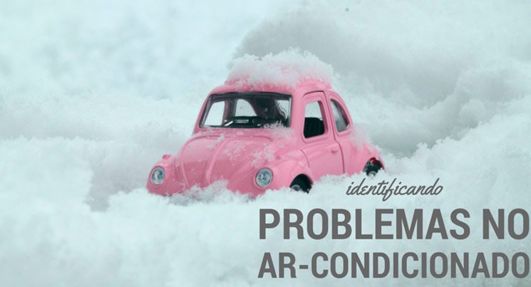 10 defeitos mais comuns no ar-condicionado do carro (e como resolver)